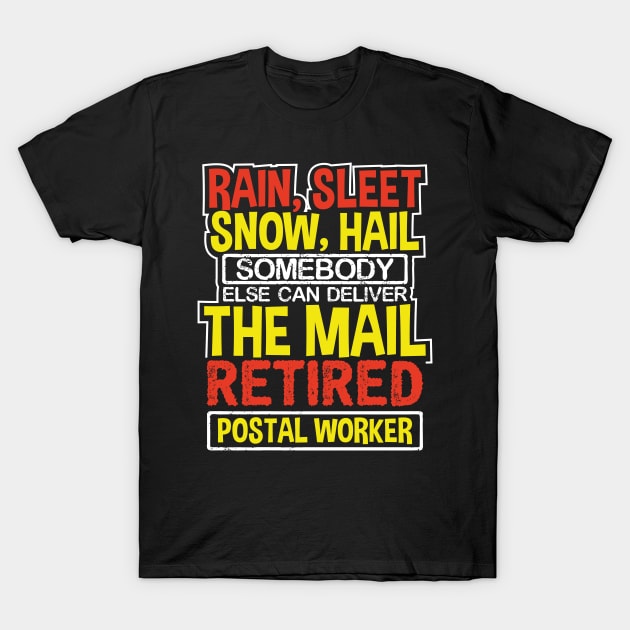 Retired Postal Worker T-Shirt by TheBestHumorApparel